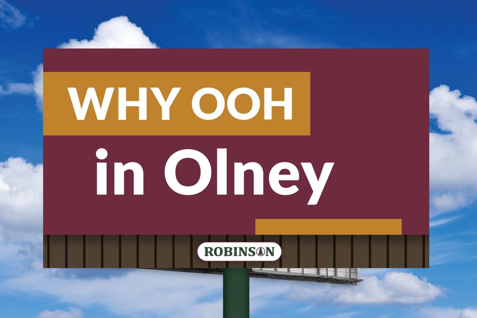 A billboard with the words " why ooh in olney ".