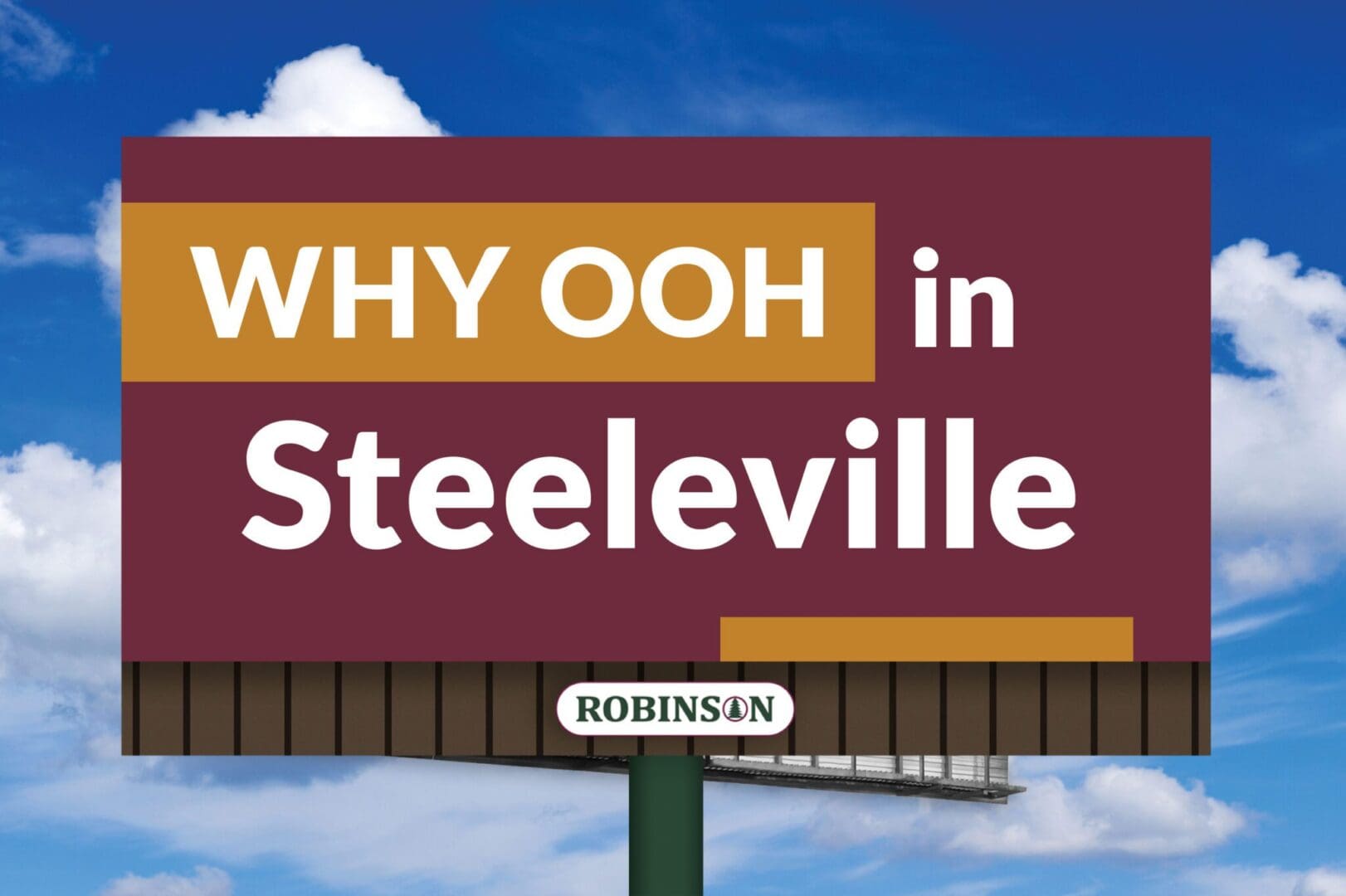 A billboard with the words " why ooh in steeleville ".