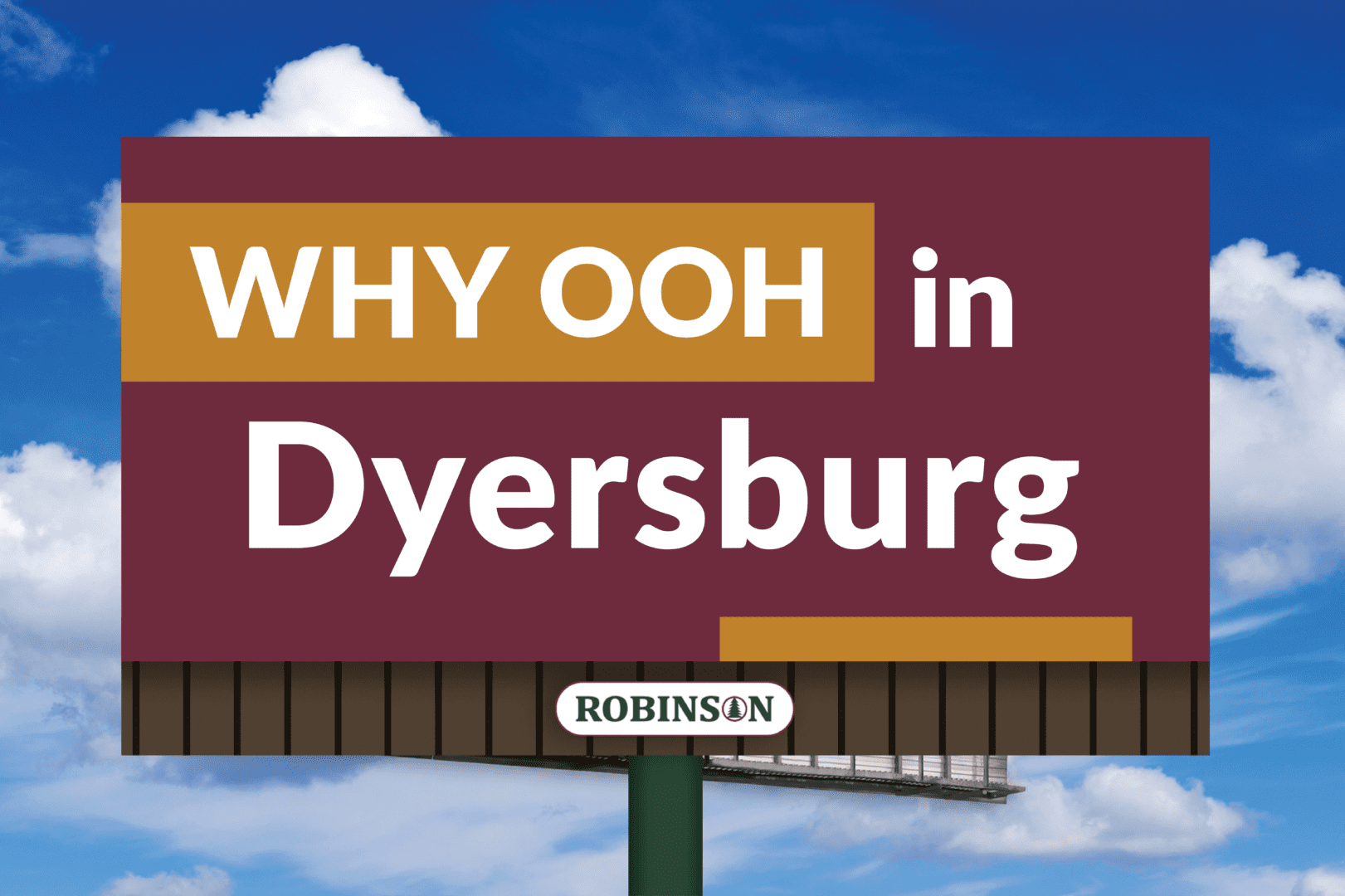 A billboard with the words " why ooh in dyersburg."