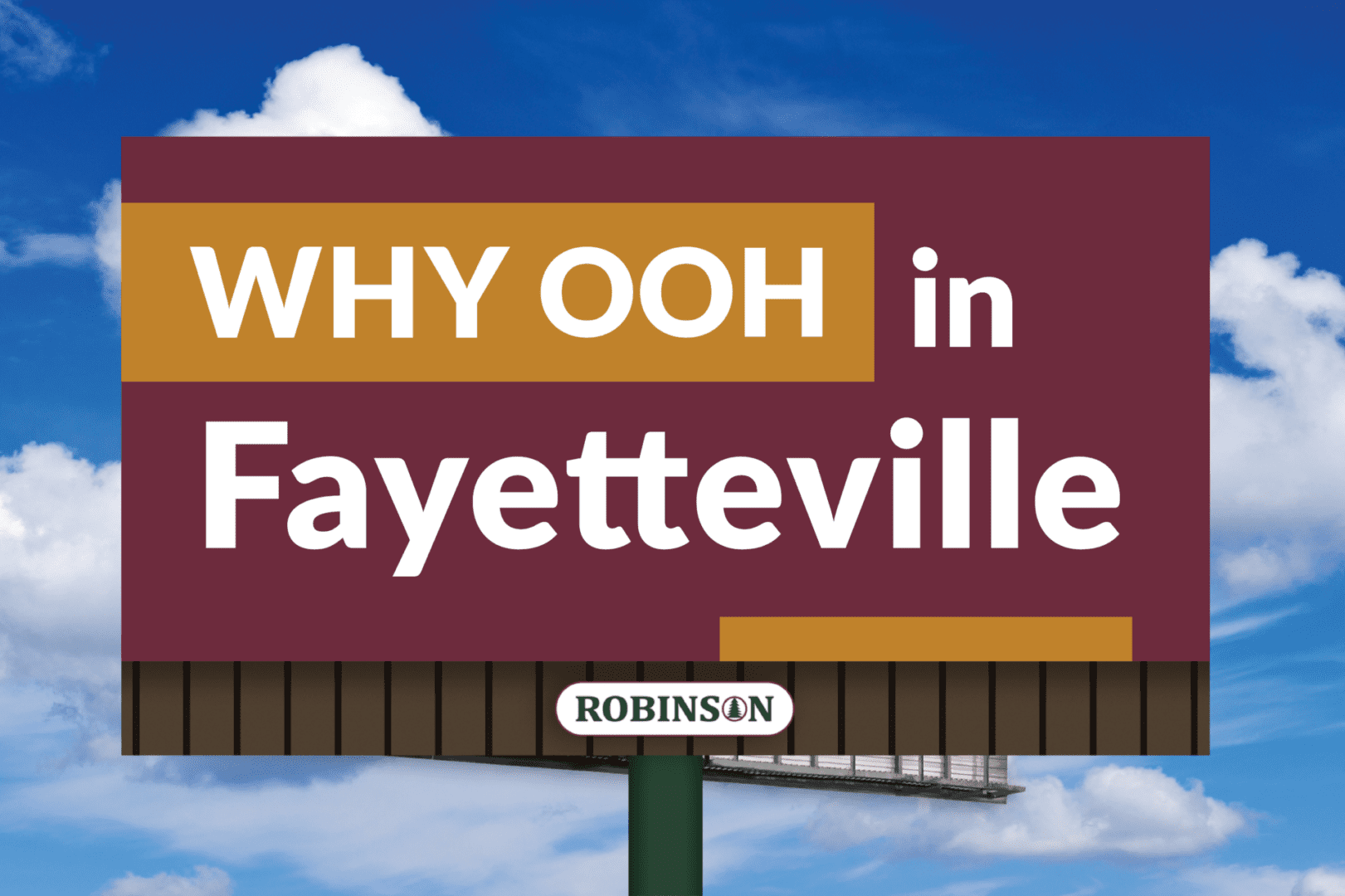 Billboard reading "Why OOH in Fayetteville