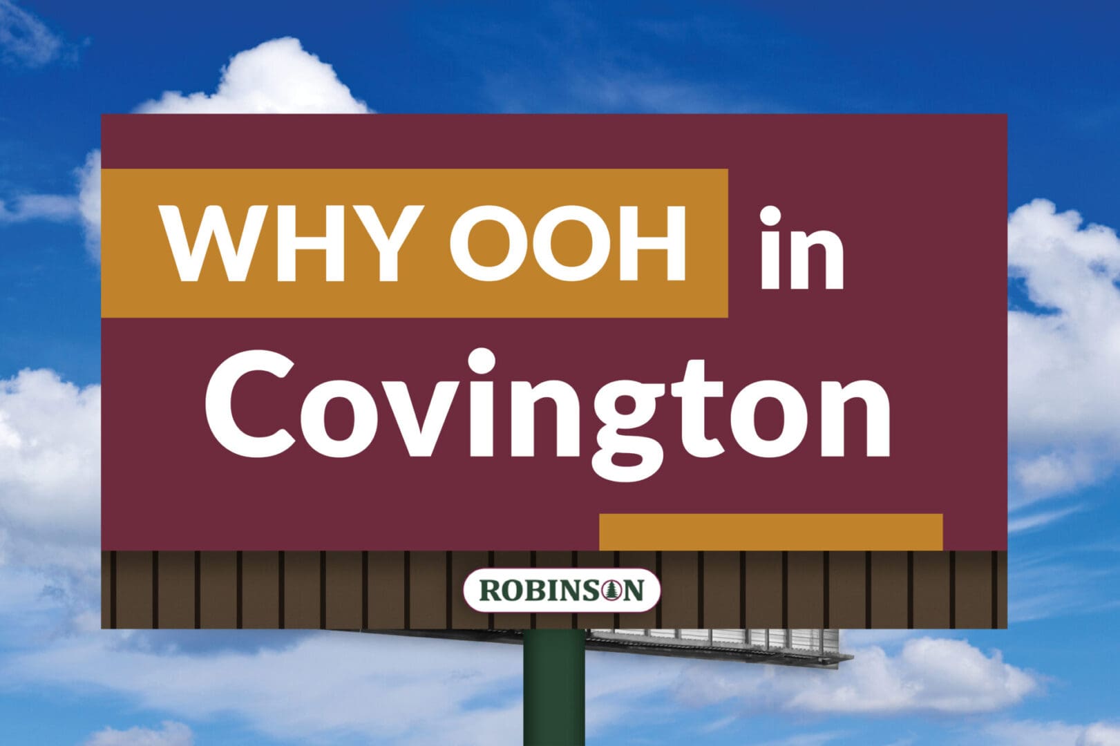 Billboard reading "WHY OOH in Covington