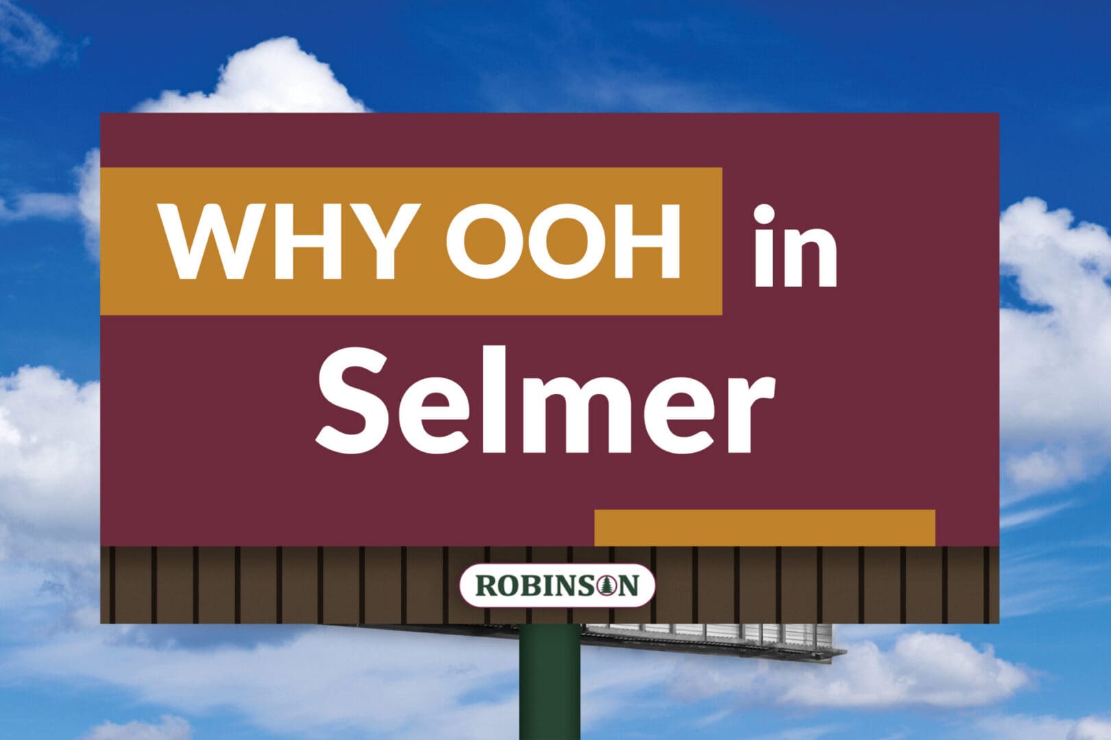 Outdoor billboard saying WHY OOH in Selmer